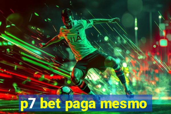 p7 bet paga mesmo